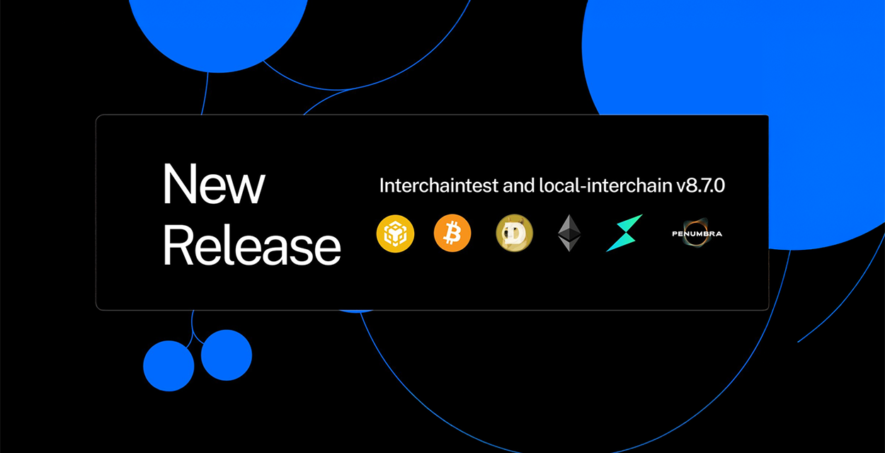 Interchaintest v8.7.0: Nuevas Mejoras y Redes Soportadas