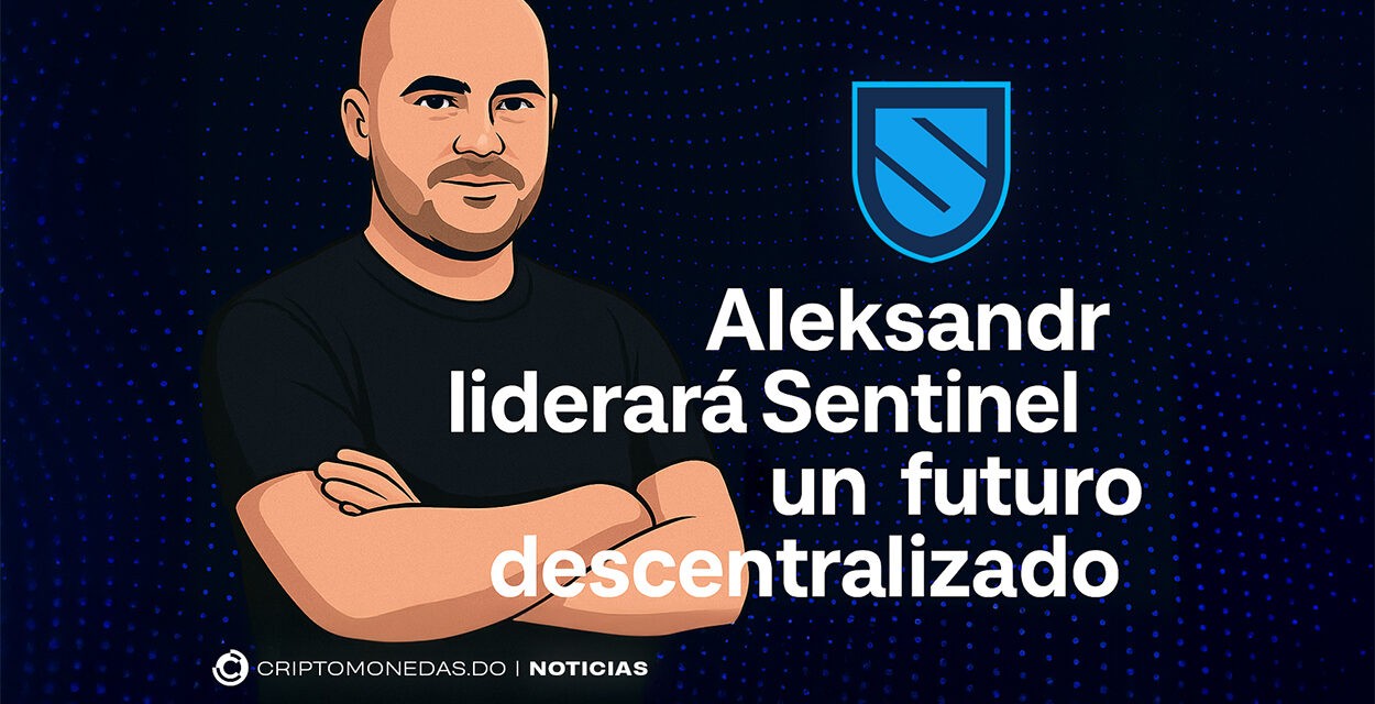 Aleksandr liderará Sentinel hacia un futuro descentralizado