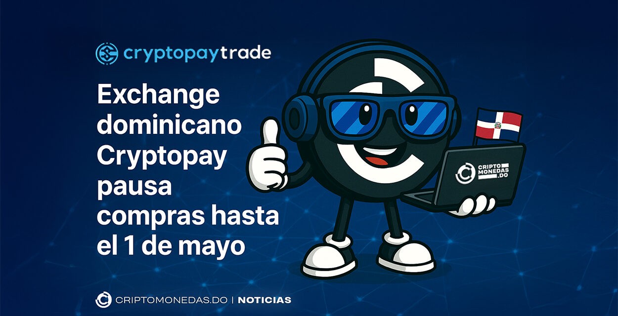 Cryptopay exchange dominicano pausa compras de criptomonedas
