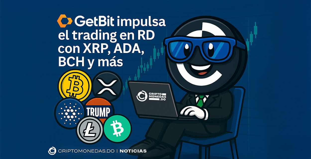 Getbit impulsa el trading en República Dominicana con XRP, ADA, BCH y más