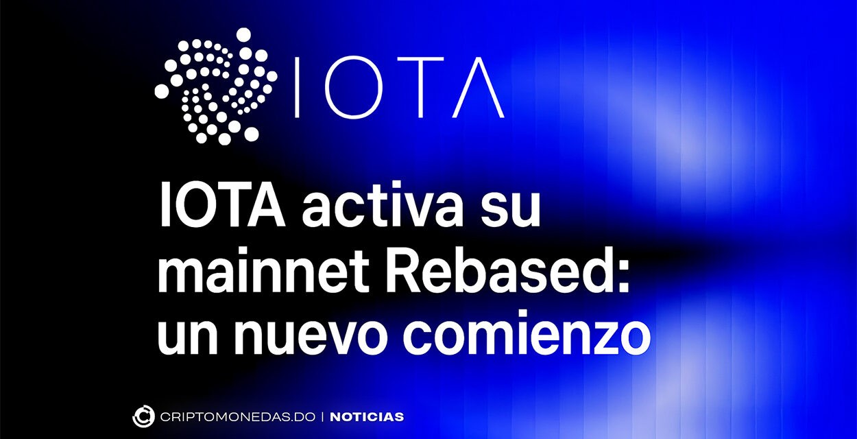 IOTA activa su mainnet Rebased: un nuevo comienzo