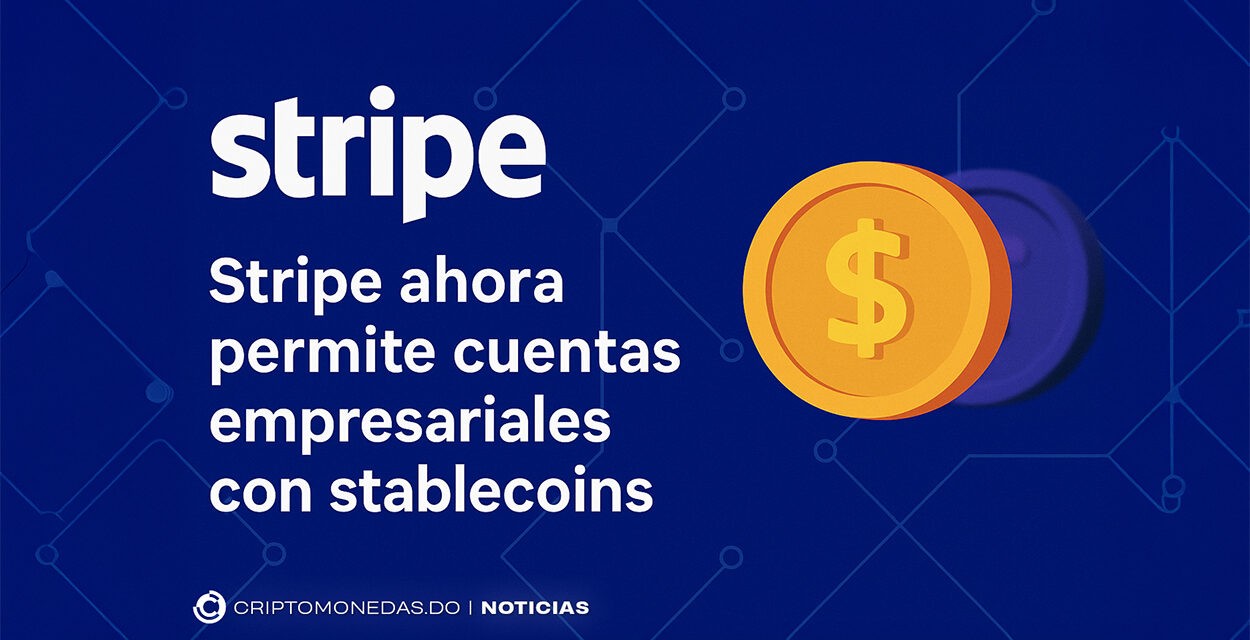 Stripe ahora permite cuentas empresariales con stablecoins