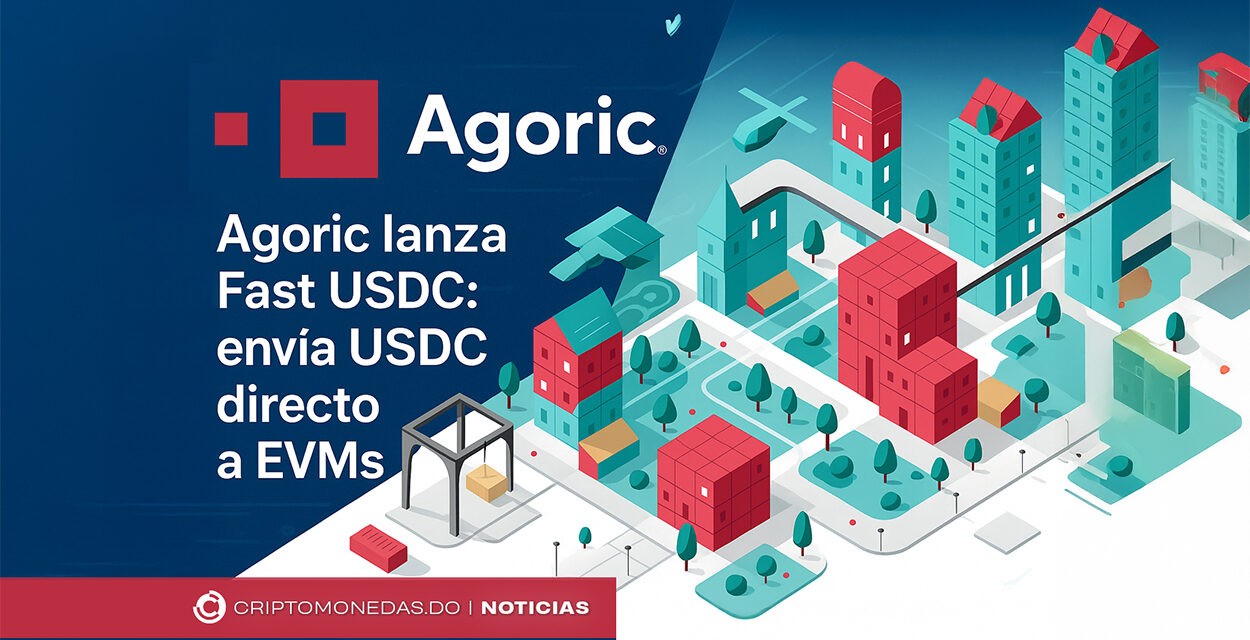Agoric lanza Fast USDC: envía USDC directo a EVMs