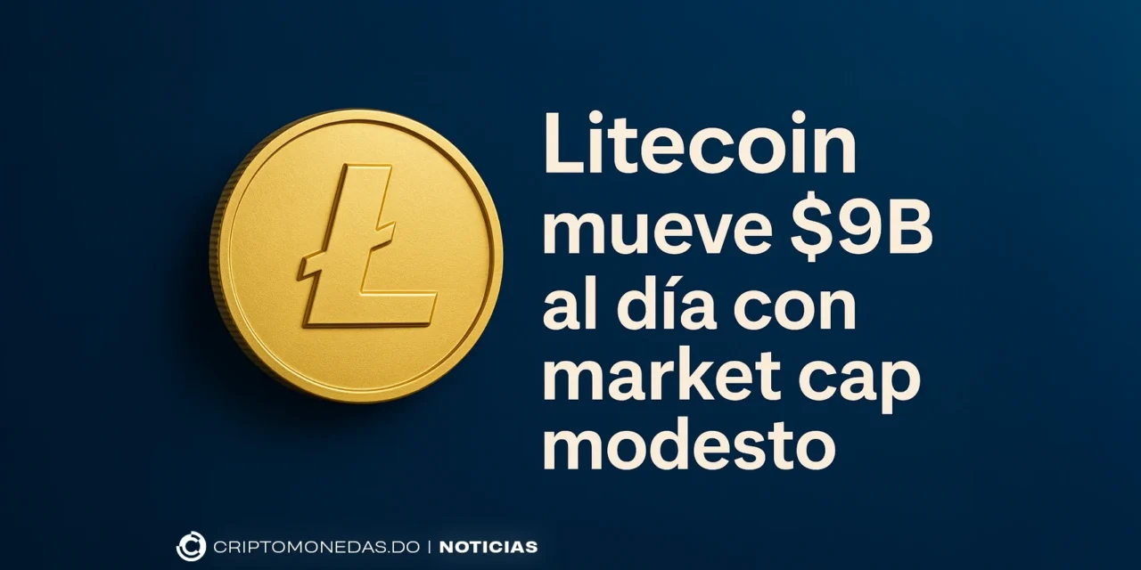 Litecoin mueve $9B al día con market cap modesto