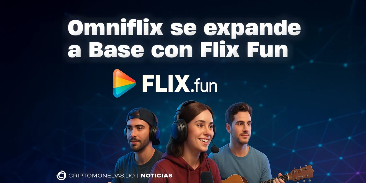 OmniFlix lanza FLIX.fun y se expande a Base